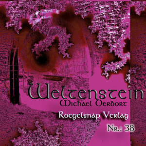 Buchcover Weltenstein Nr.: 038 | Michael Derbort | EAN 9783864223884 | ISBN 3-86422-388-1 | ISBN 978-3-86422-388-4