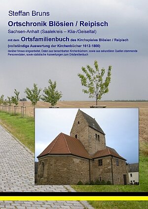 Buchcover Ortschronik Blösien / Reipisch mit dem Ortsfamilienbuch der Gemeinden 1612-1800 | Steffan Bruns | EAN 9783864243097 | ISBN 3-86424-309-2 | ISBN 978-3-86424-309-7