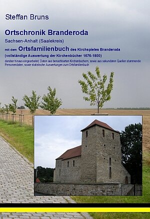 Buchcover Ortschronik Branderoda mit dem Ortsfamilienbuch der Gemeinden 1676-1800 | Steffan Bruns | EAN 9783864243288 | ISBN 3-86424-328-9 | ISBN 978-3-86424-328-8