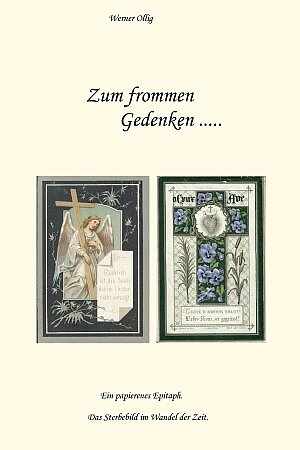 Buchcover Zum frommen Gedenken..... | Werner Ollig | EAN 9783864243455 | ISBN 3-86424-345-9 | ISBN 978-3-86424-345-5