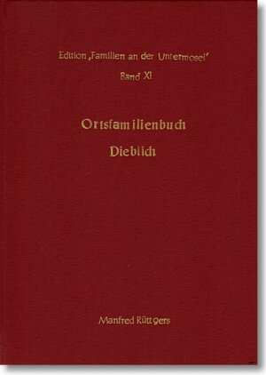 Buchcover Ortsfamilienbuch Dieblich 1657-1991 | Manfred Rüttgers | EAN 9783864245633 | ISBN 3-86424-563-X | ISBN 978-3-86424-563-3