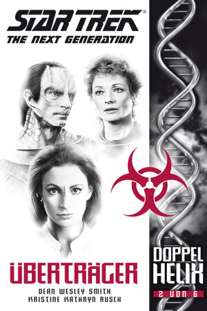 Buchcover Star Trek - The Next Generation: Doppelhelix 2 - Überträger | Dean Wesley Smith | EAN 9783864250248 | ISBN 3-86425-024-2 | ISBN 978-3-86425-024-8