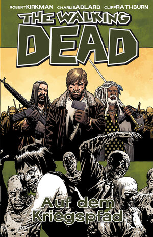 Buchcover The Walking Dead 19: Auf dem Kriegspfad | Robert Kirkman | EAN 9783864252280 | ISBN 3-86425-228-8 | ISBN 978-3-86425-228-0