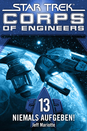 Buchcover Star Trek - Corps of Engineers 13: Niemals aufgeben! | Jeff Mariotte | EAN 9783864257124 | ISBN 3-86425-712-3 | ISBN 978-3-86425-712-4