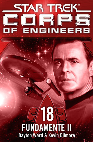 Buchcover Star Trek - Corps of Engineers 18: Fundamente 2 | Dayton Ward | EAN 9783864257179 | ISBN 3-86425-717-4 | ISBN 978-3-86425-717-9