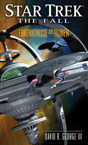 Buchcover Star Trek - The Fall 1: Erkenntnisse aus Ruinen | David R. George III | EAN 9783864257780 | ISBN 3-86425-778-6 | ISBN 978-3-86425-778-0