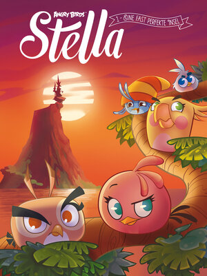 Buchcover Angry Birds Stella 1: Eine fast perfekte Insel  | EAN 9783864258190 | ISBN 3-86425-819-7 | ISBN 978-3-86425-819-0