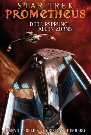 Buchcover Star Trek - Prometheus 2: Der Ursprung allen Zorns | Bernd Perplies | EAN 9783864258527 | ISBN 3-86425-852-9 | ISBN 978-3-86425-852-7