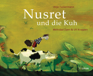 Buchcover Nusret und die Kuh | Anja Tuckermann | EAN 9783864293023 | ISBN 3-86429-302-2 | ISBN 978-3-86429-302-3