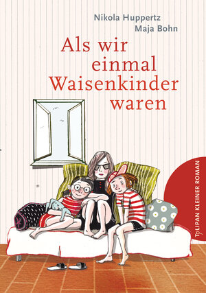 Buchcover Als wir einmal Waisenkinder waren | Nikola Huppertz | EAN 9783864293450 | ISBN 3-86429-345-6 | ISBN 978-3-86429-345-0