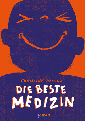 Buchcover Die beste Medizin | Christine Hamill | EAN 9783864294068 | ISBN 3-86429-406-1 | ISBN 978-3-86429-406-8