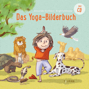 Buchcover Das Yoga-Bilderbuch | Alexander Eichhorn | EAN 9783864294440 | ISBN 3-86429-444-4 | ISBN 978-3-86429-444-0