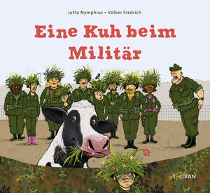 Buchcover Eine Kuh beim Militär | Jutta Nymphius | EAN 9783864295492 | ISBN 3-86429-549-1 | ISBN 978-3-86429-549-2