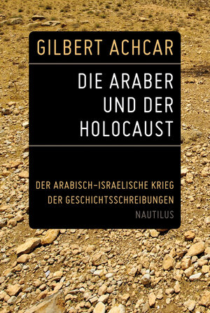 Buchcover Die Araber und der Holocaust | Gilbert Achcar | EAN 9783864380808 | ISBN 3-86438-080-4 | ISBN 978-3-86438-080-8