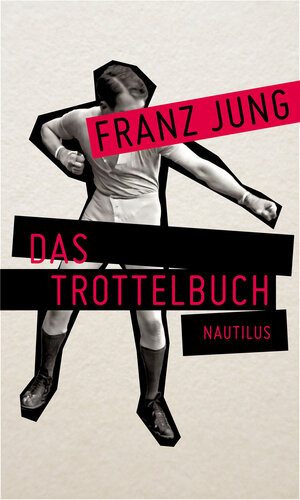 Buchcover Das Trottelbuch | Franz Jung | EAN 9783864381379 | ISBN 3-86438-137-1 | ISBN 978-3-86438-137-9