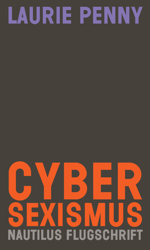 Buchcover Cybersexismus | Laurie Penny | EAN 9783864381775 | ISBN 3-86438-177-0 | ISBN 978-3-86438-177-5