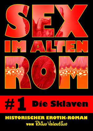 Buchcover Sex im alten Rom 1 - Die Sklaven | Rhino Valentino | EAN 9783864410123 | ISBN 3-86441-012-6 | ISBN 978-3-86441-012-3