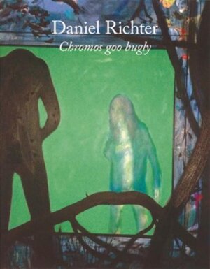 Buchcover Daniel Richter: Chromos goo bugly  | EAN 9783864421051 | ISBN 3-86442-105-5 | ISBN 978-3-86442-105-1