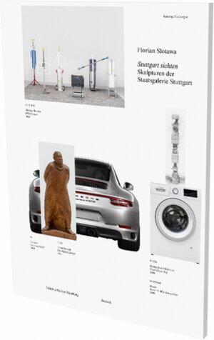 Buchcover Florian Slotawa: Stuttgart sichten. Skulpturen der Staatsgalerie Stuttgart | Christofer Conrad | EAN 9783864422751 | ISBN 3-86442-275-2 | ISBN 978-3-86442-275-1