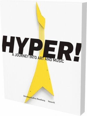 Buchcover HYPER! A Journey into Art and Music  | EAN 9783864422836 | ISBN 3-86442-283-3 | ISBN 978-3-86442-283-6