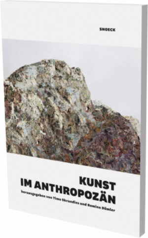 Buchcover Kunst im Anthropozän  | EAN 9783864422966 | ISBN 3-86442-296-5 | ISBN 978-3-86442-296-6