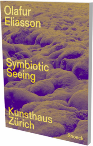 Buchcover Olafur Eliasson: Symbiotic Seeing  | EAN 9783864423017 | ISBN 3-86442-301-5 | ISBN 978-3-86442-301-7