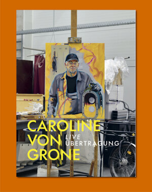 Buchcover Caroline von Grone: Live Übertragung | EAN 9783864424274 | ISBN 3-86442-427-5 | ISBN 978-3-86442-427-4