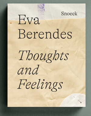 Buchcover Eva Berendes: Thoughts and Feelings  | EAN 9783864424328 | ISBN 3-86442-432-1 | ISBN 978-3-86442-432-8