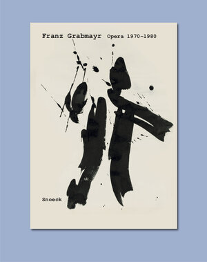 Buchcover Franz Grabmayr: Opera 1970–1980 | EAN 9783864424489 | ISBN 3-86442-448-8 | ISBN 978-3-86442-448-9
