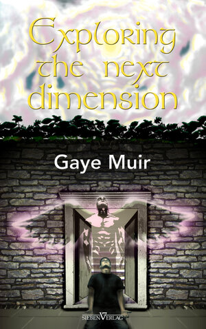 Buchcover Exploring the Next Dimension | Gaye Muir | EAN 9783864430817 | ISBN 3-86443-081-X | ISBN 978-3-86443-081-7