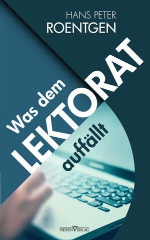 Buchcover Was dem Lektorat auffällt | Hans Peter Roentgen | EAN 9783864438752 | ISBN 3-86443-875-6 | ISBN 978-3-86443-875-2