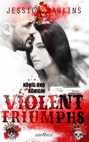 Buchcover Violent Triumphs - König und Königin | Jessica Hawkins | EAN 9783864439551 | ISBN 3-86443-955-8 | ISBN 978-3-86443-955-1