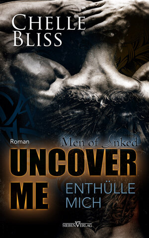 Buchcover Uncover me - Enthülle mich | Chelle Bliss | EAN 9783864439674 | ISBN 3-86443-967-1 | ISBN 978-3-86443-967-4