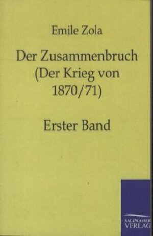 Buchcover Der Zusammenbruch (Der Krieg von 1870/71) | Emile Zola | EAN 9783864441714 | ISBN 3-86444-171-4 | ISBN 978-3-86444-171-4