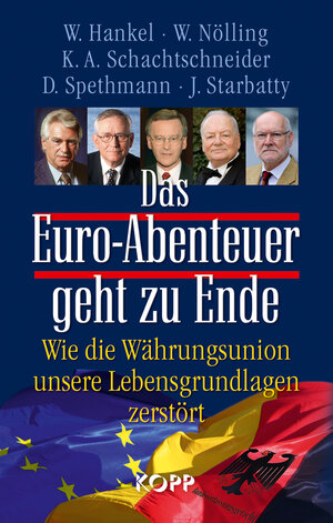 Buchcover Das Euro-Abenteuer geht zu Ende | Wilhelm Hankel | EAN 9783864450013 | ISBN 3-86445-001-2 | ISBN 978-3-86445-001-3