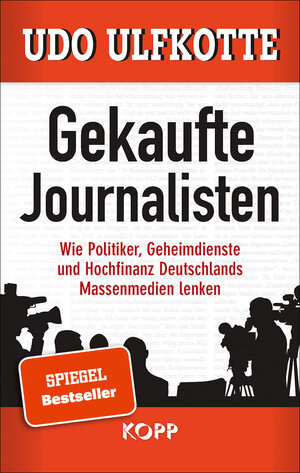 Buchcover Gekaufte Journalisten | Udo Ulfkotte | EAN 9783864451430 | ISBN 3-86445-143-4 | ISBN 978-3-86445-143-0