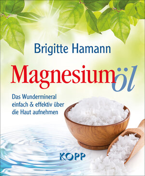 Buchcover Magnesiumöl | Brigitte Hamann | EAN 9783864452345 | ISBN 3-86445-234-1 | ISBN 978-3-86445-234-5