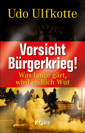 Buchcover Vorsicht Bürgerkrieg! | Udo Ulfkotte | EAN 9783864453588 | ISBN 3-86445-358-5 | ISBN 978-3-86445-358-8