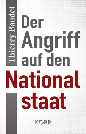 Buchcover Der Angriff auf den Nationalstaat | Thierry Baudet | EAN 9783864454004 | ISBN 3-86445-400-X | ISBN 978-3-86445-400-4