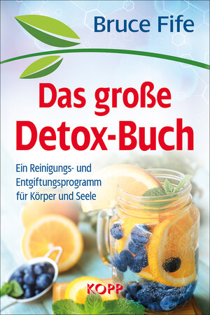 Buchcover Das große Detox-Buch | Bruce Fife | EAN 9783864454035 | ISBN 3-86445-403-4 | ISBN 978-3-86445-403-5