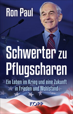 Buchcover Schwerter zu Pflugscharen | Ron Paul | EAN 9783864454615 | ISBN 3-86445-461-1 | ISBN 978-3-86445-461-5