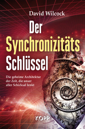 Buchcover Der Synchronizitäts-Schlüssel | David Wilcock | EAN 9783864455322 | ISBN 3-86445-532-4 | ISBN 978-3-86445-532-2