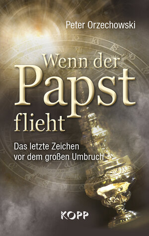 Buchcover Wenn der Papst flieht | Peter Orzechowski | EAN 9783864455612 | ISBN 3-86445-561-8 | ISBN 978-3-86445-561-2