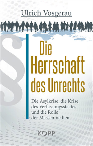 Buchcover Die Herrschaft des Unrechts | Ulrich Vosgerau | EAN 9783864456213 | ISBN 3-86445-621-5 | ISBN 978-3-86445-621-3