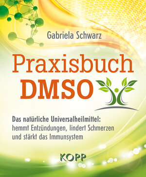Buchcover Praxisbuch DMSO | Gabriela Schwarz | EAN 9783864456541 | ISBN 3-86445-654-1 | ISBN 978-3-86445-654-1