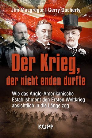 Buchcover Der Krieg, der nicht enden durfte | Jim Macgregor | EAN 9783864456565 | ISBN 3-86445-656-8 | ISBN 978-3-86445-656-5