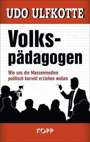 Buchcover Volkspädagogen | Udo Ulfkotte | EAN 9783864456947 | ISBN 3-86445-694-0 | ISBN 978-3-86445-694-7