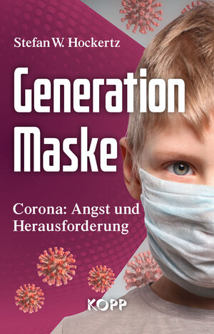 Buchcover Generation Maske | Stefan W. Hockertz | EAN 9783864458224 | ISBN 3-86445-822-6 | ISBN 978-3-86445-822-4