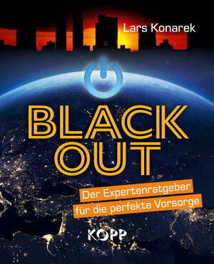Buchcover Blackout - Der Expertenratgeber für die perfekte Vorsorge | Lars Konarek | EAN 9783864458965 | ISBN 3-86445-896-X | ISBN 978-3-86445-896-5