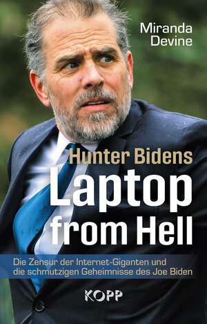 Buchcover Hunter Bidens Laptop from Hell | Miranda Devine | EAN 9783864458989 | ISBN 3-86445-898-6 | ISBN 978-3-86445-898-9